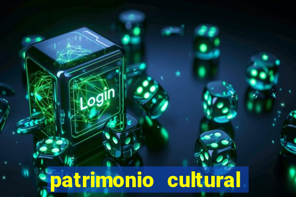 patrimonio cultural material e imaterial da bahia